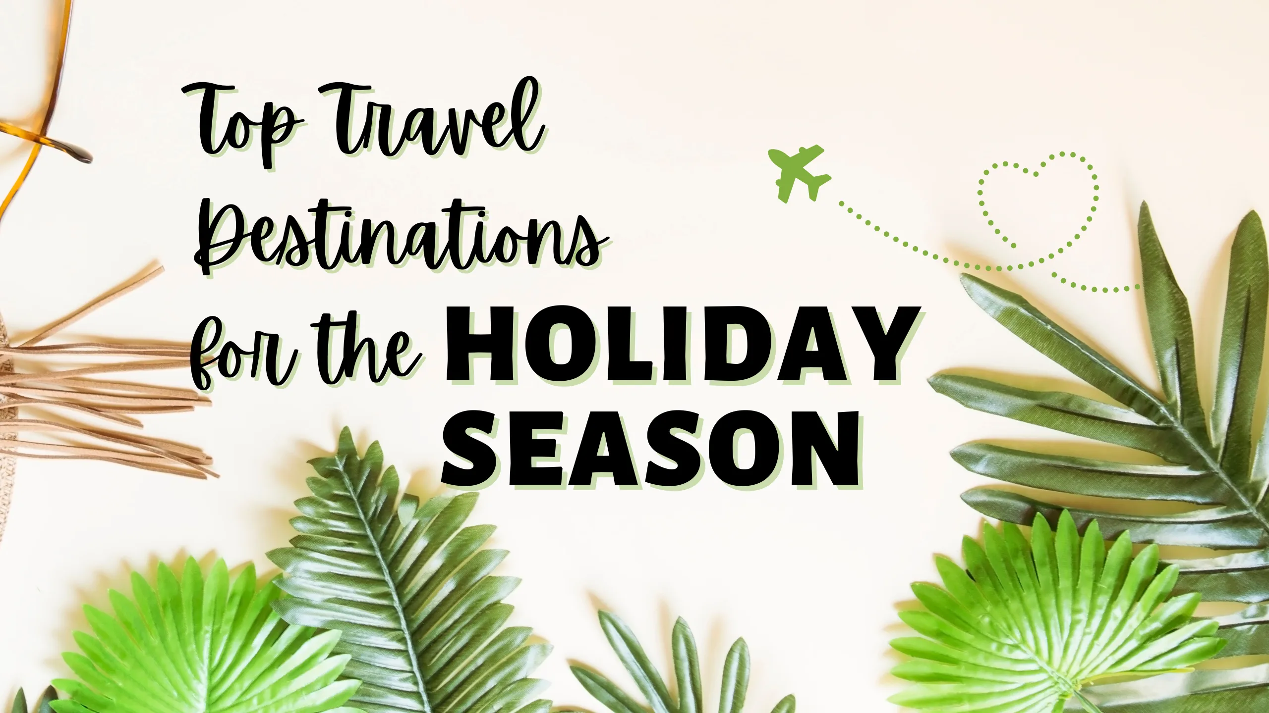 Top Travel Destinations for the Holiday SeasonTop Travel Destinations for the Holiday Season